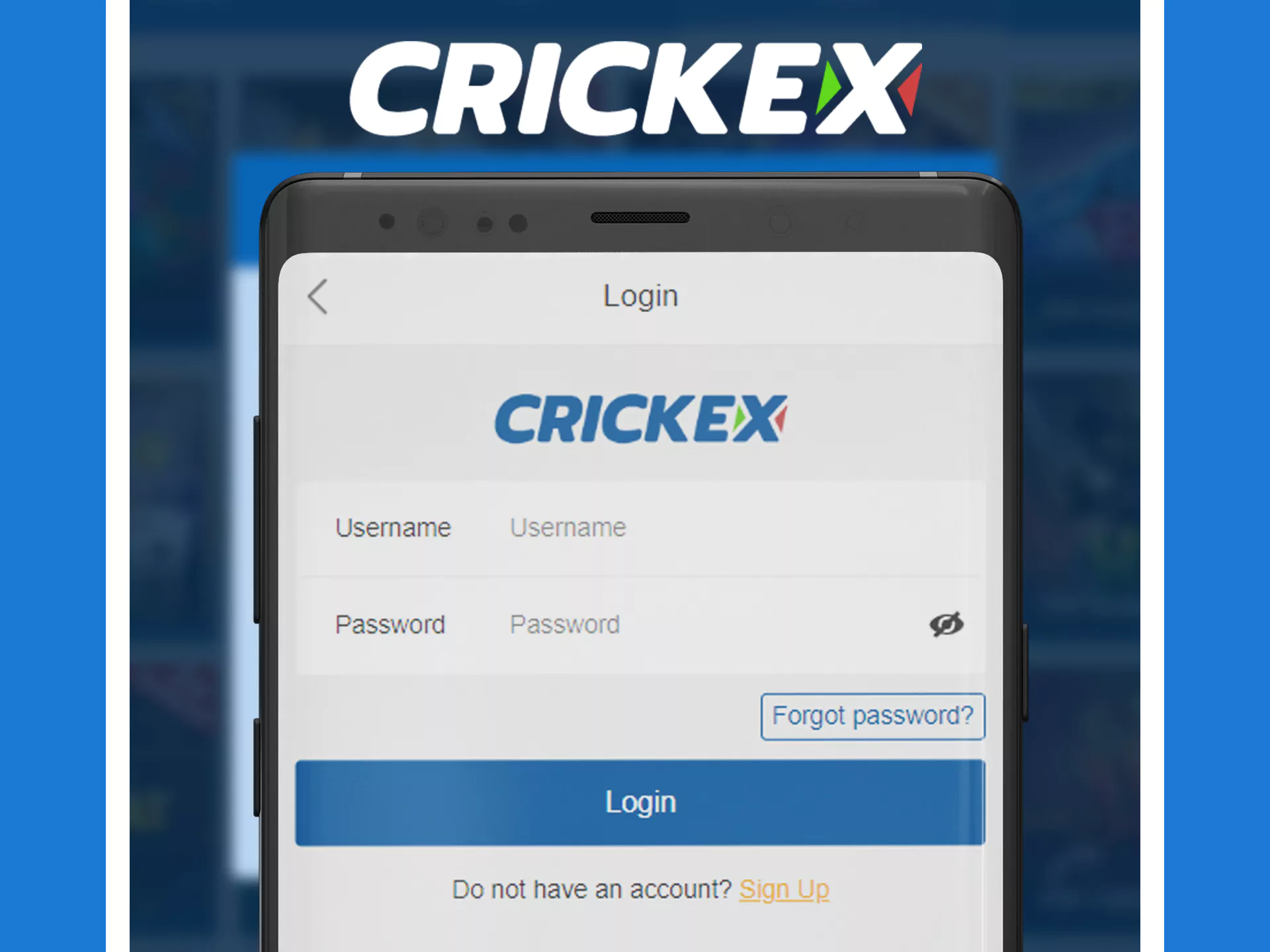 Crickex ऐप में अकाउंट के लिए साइन अप करने में ज्यादा समय नहीं लगता है।