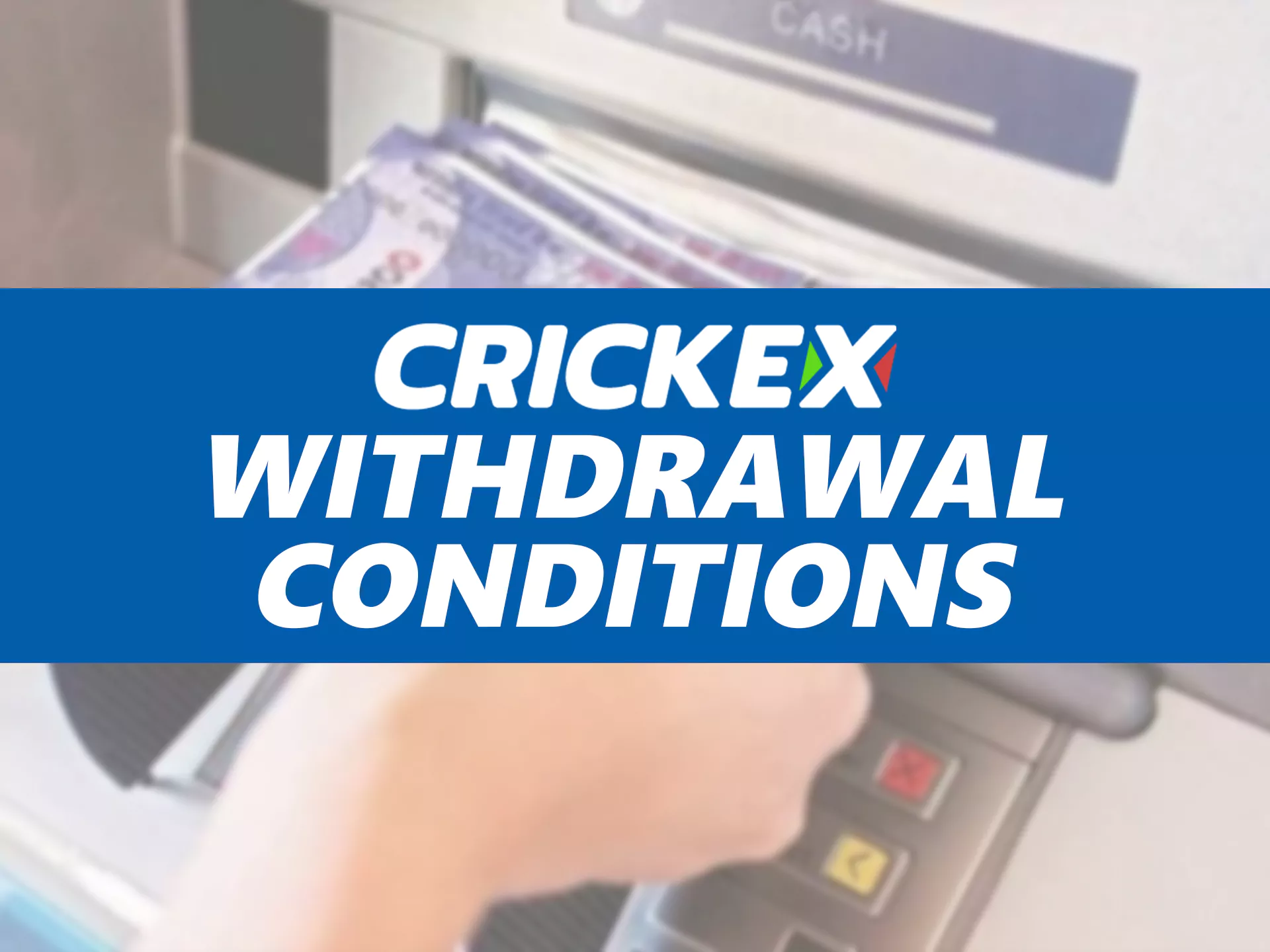 Crickex से समस्याओं के बिना वापस ले लें।